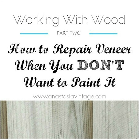 how to repair patch veneer wood furniture no paint